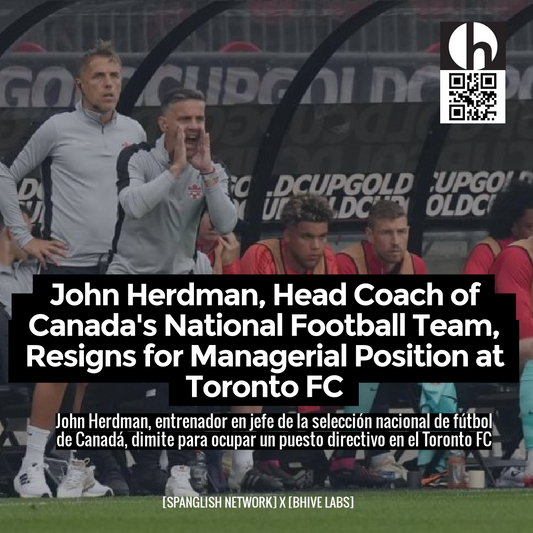 John Herdman, Head Coach of Canada's National Football Team, Resigns for Managerial Position at Toronto FC