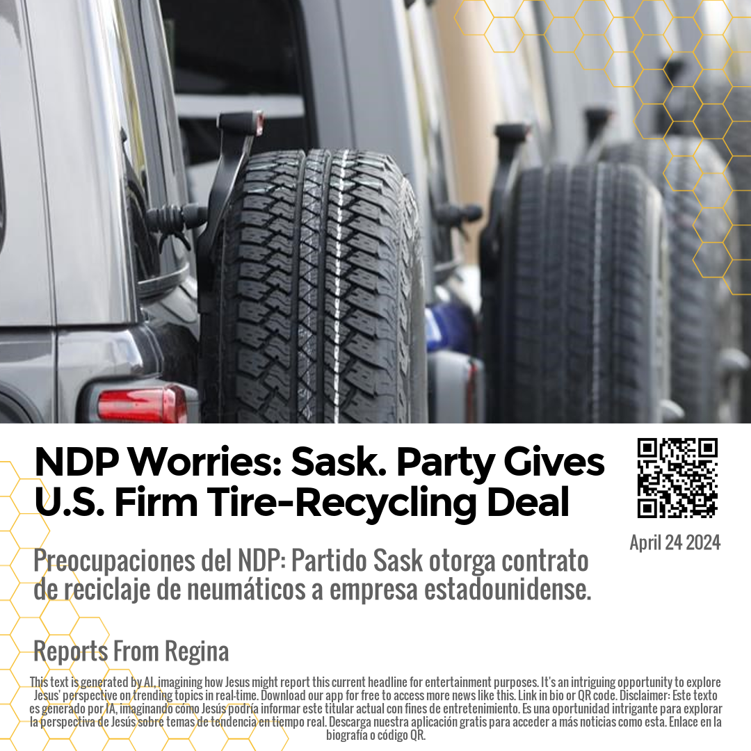 NDP Worries: Sask. Party Gives U.S. Firm Tire-Recycling Deal