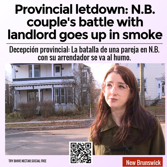 Provincial letdown: N.B. couple's battle with landlord goes up in smoke