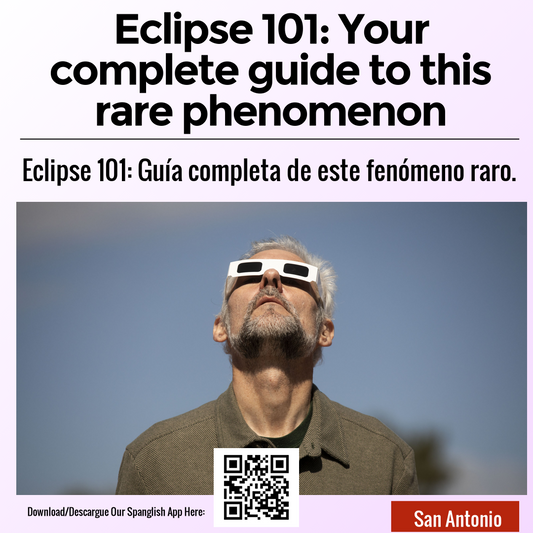 Eclipse 101: Your complete guide to this rare phenomenon