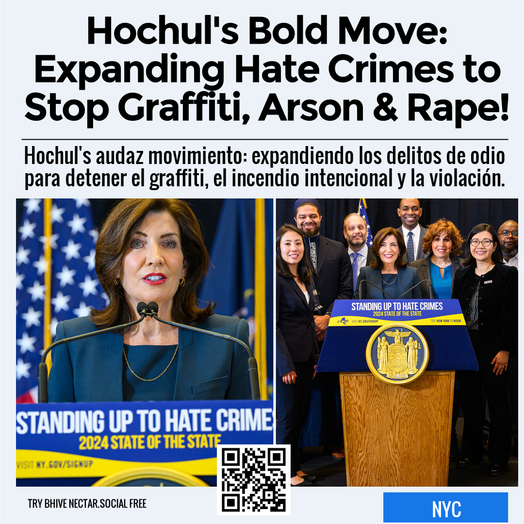 Hochul's Bold Move: Expanding Hate Crimes to Stop Graffiti, Arson & Rape!