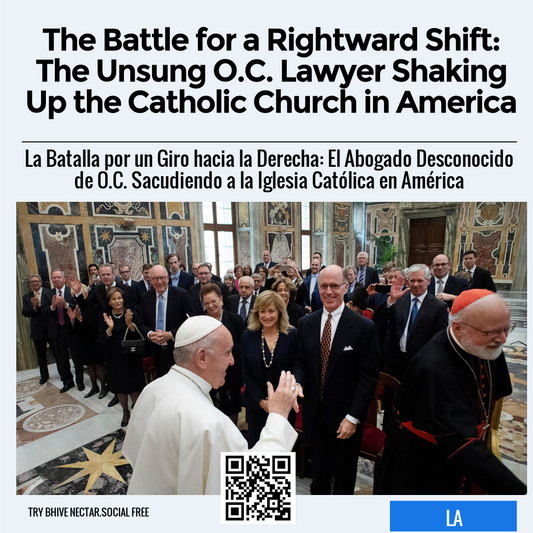 The Battle for a Rightward Shift: The Unsung O.C. Lawyer Shaking Up the Catholic Church in America