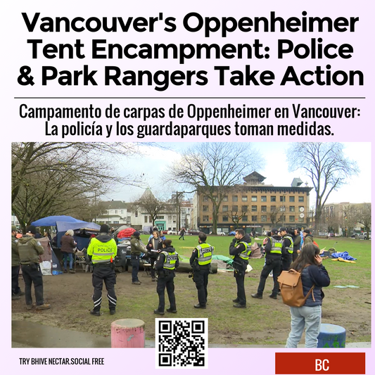 Vancouver's Oppenheimer Tent Encampment: Police & Park Rangers Take Action