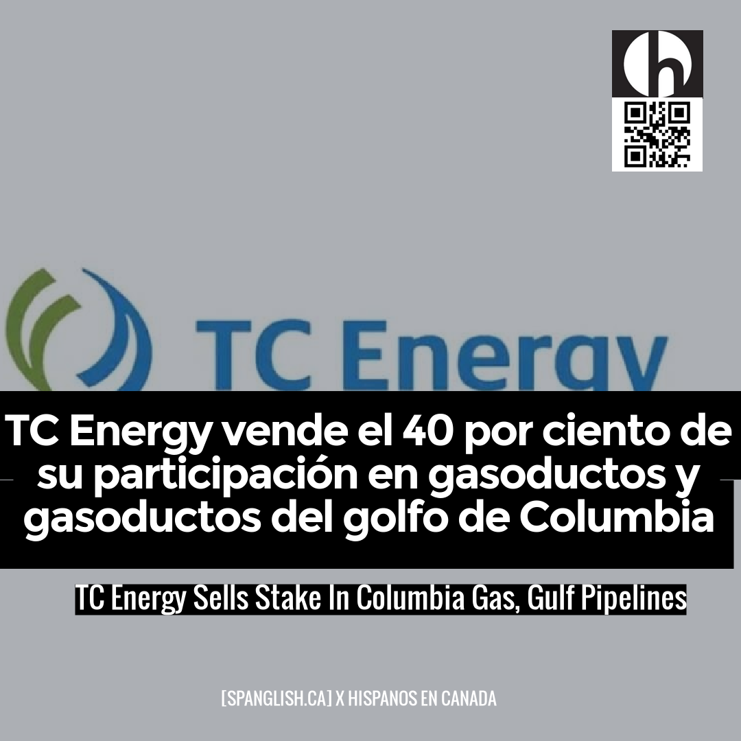 TC Energy Sells Stake In Columbia Gas, Gulf Pipelines