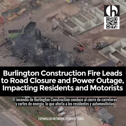 Burlington Construction Fire Leads to Road Closure and Power Outage, Impacting Residents and Motorists