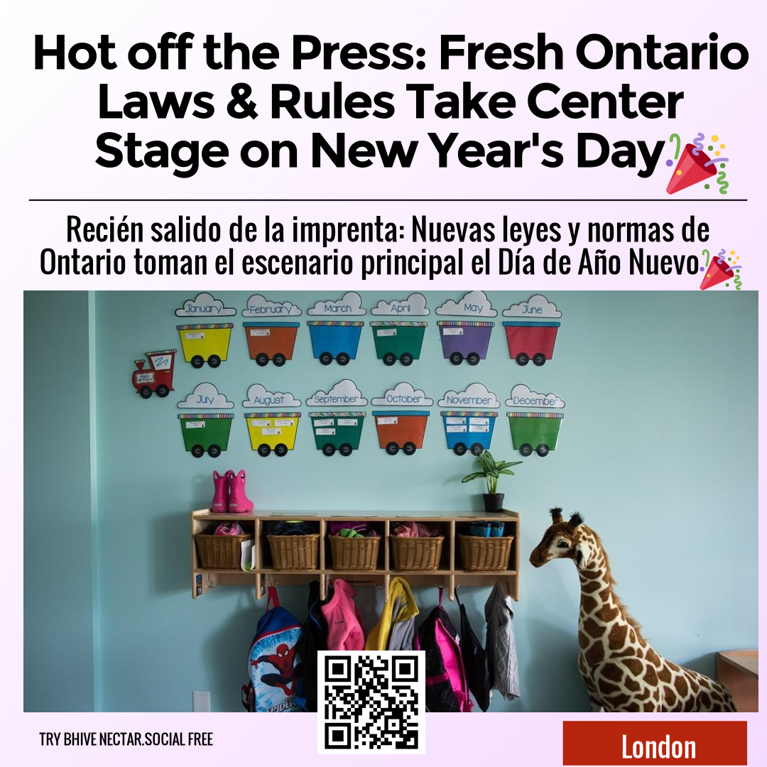 Hot off the Press: Fresh Ontario Laws & Rules Take Center Stage on New Year's Day 🎉
