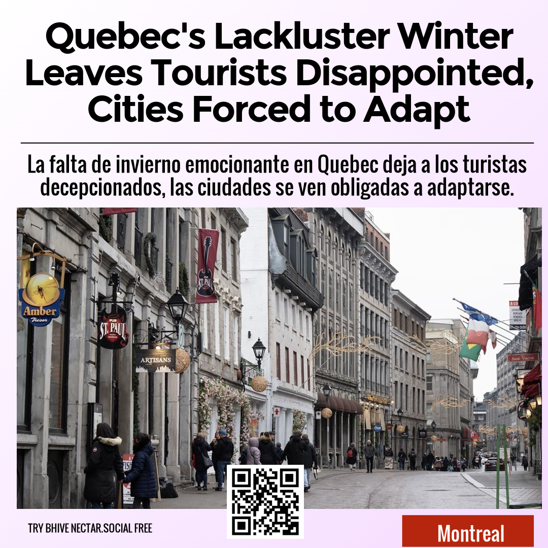 Quebec's Lackluster Winter Leaves Tourists Disappointed, Cities Forced to Adapt