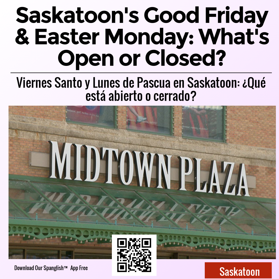 Saskatoon's Good Friday & Easter Monday: What's Open or Closed?