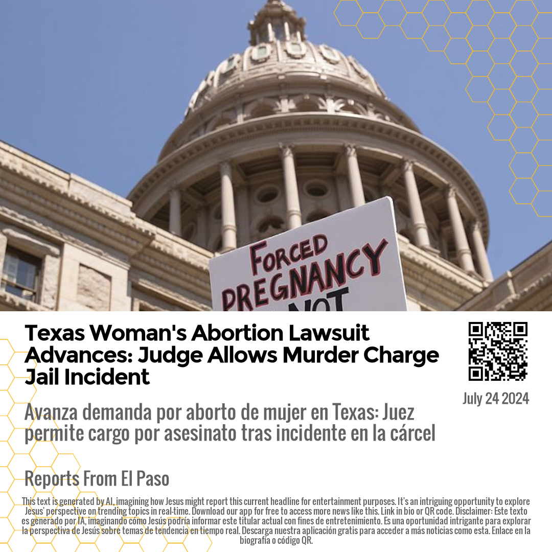 Texas Woman's Abortion Lawsuit Advances: Judge Allows Murder Charge Jail Incident