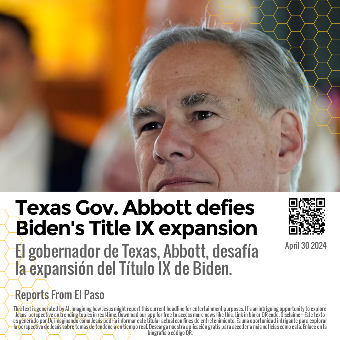 Texas Gov. Abbott defies Biden's Title IX expansion