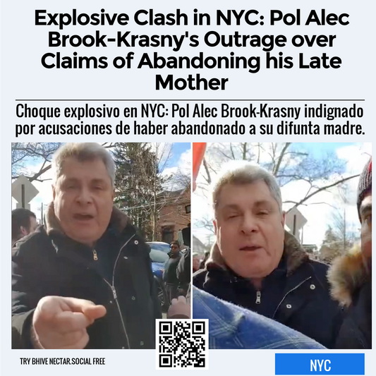 Explosive Clash in NYC: Pol Alec Brook-Krasny's Outrage over Claims of Abandoning his Late Mother