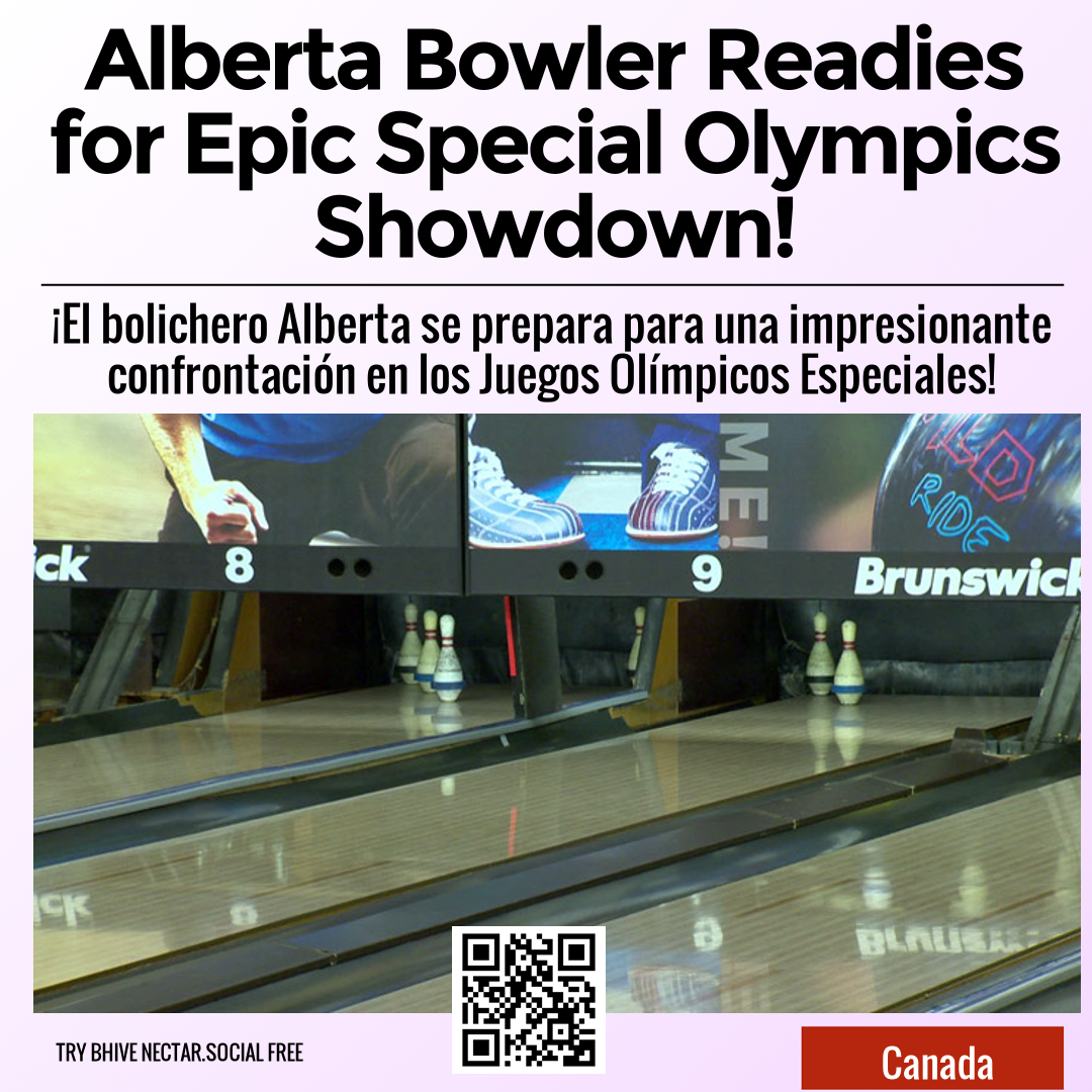 Alberta Bowler Readies for Epic Special Olympics Showdown!