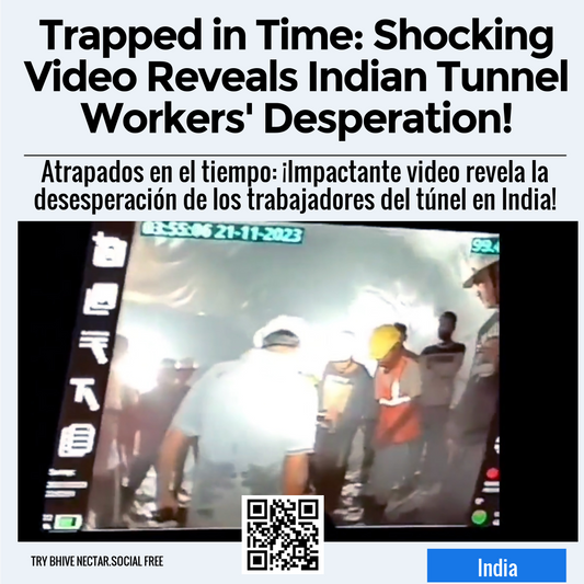 Trapped in Time: Shocking Video Reveals Indian Tunnel Workers' Desperation!