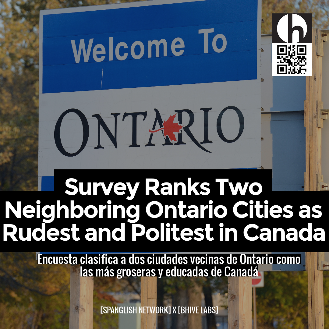 Survey Ranks Two Neighboring Ontario Cities As Rudest And Politest In ...