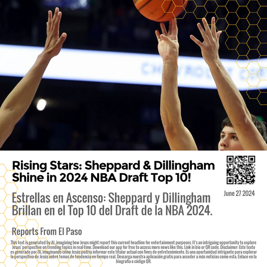 Rising Stars: Sheppard & Dillingham Shine in 2024 NBA Draft Top 10!