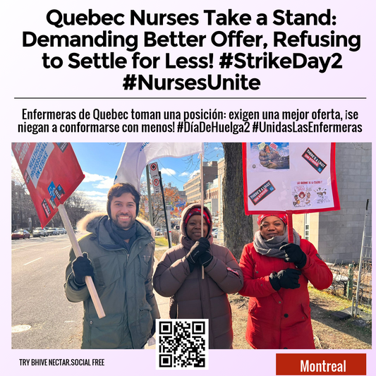 Quebec Nurses Take a Stand: Demanding Better Offer, Refusing to Settle for Less! #StrikeDay2 #NursesUnite