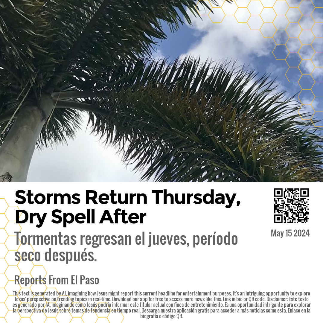 Storms Return Thursday, Dry Spell After