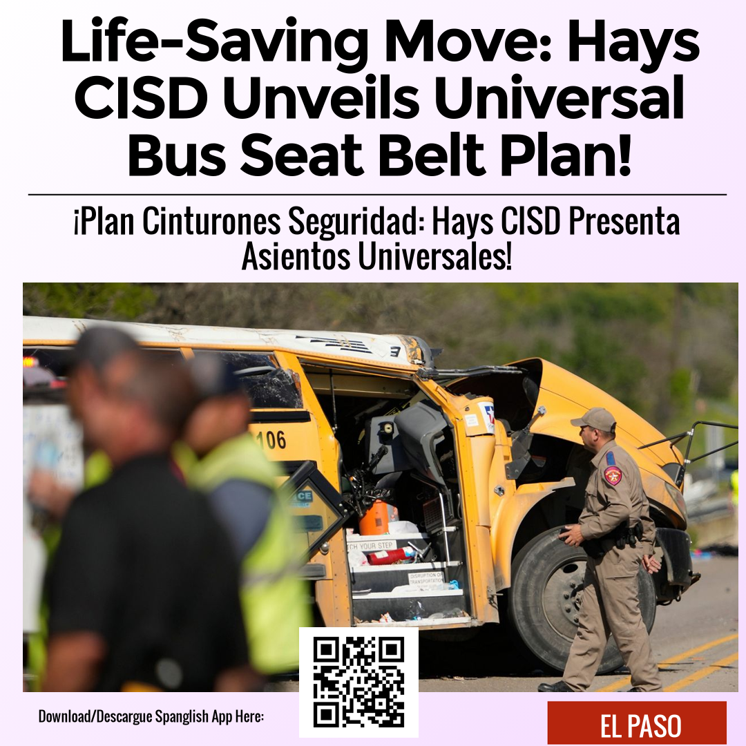 Life-Saving Move: Hays CISD Unveils Universal Bus Seat Belt Plan!