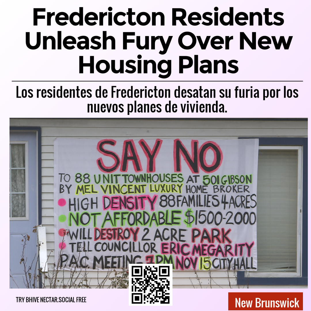 Fredericton Residents Unleash Fury Over New Housing Plans