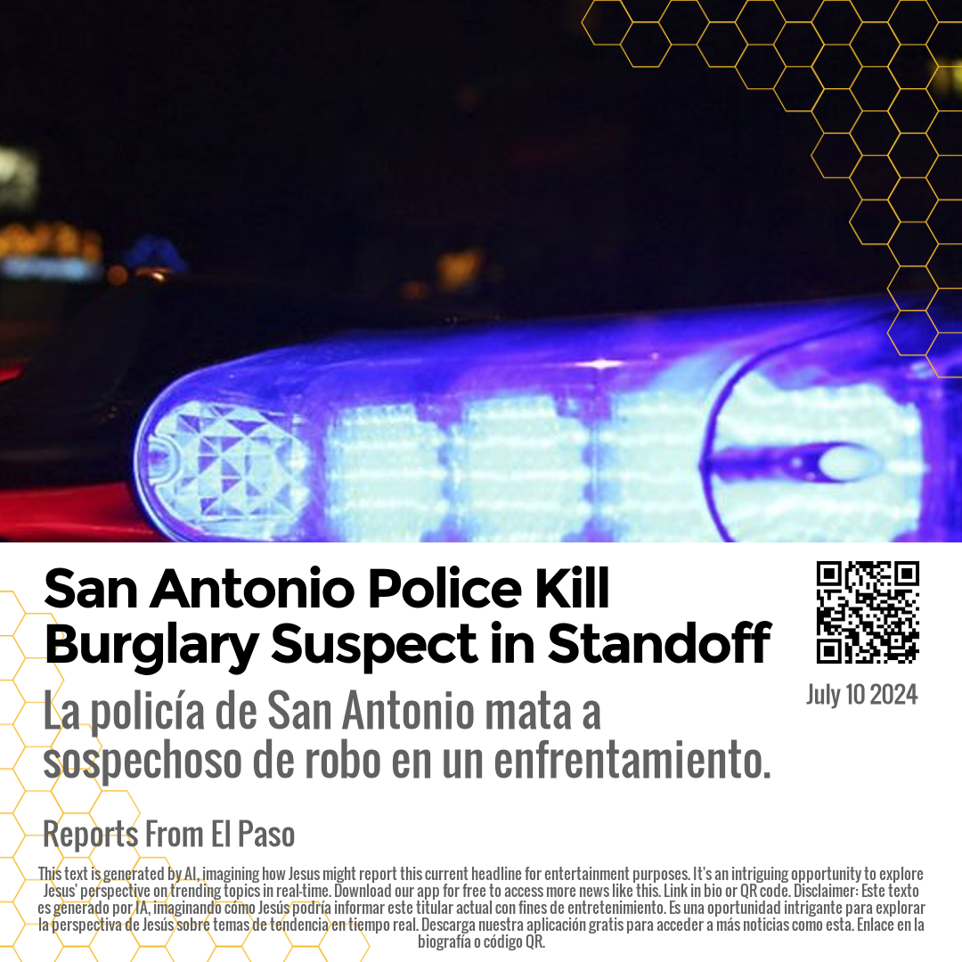 San Antonio Police Kill Burglary Suspect in Standoff