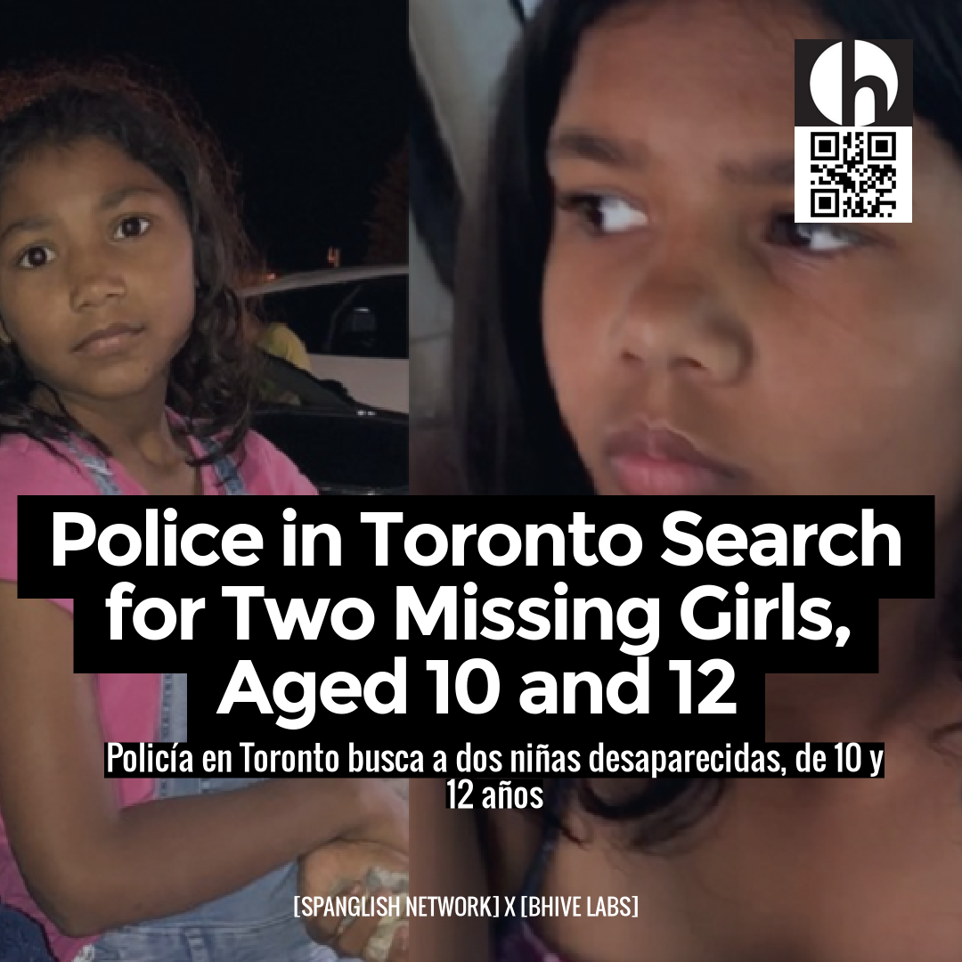 Police in Toronto Search for Two Missing Girls, Aged 10 and 12