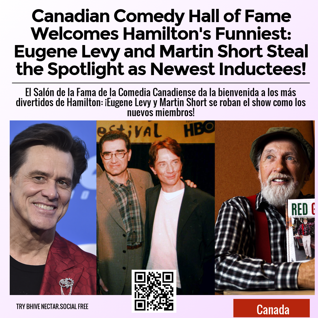 Canadian Comedy Hall of Fame Welcomes Hamilton's Funniest: Eugene Levy and Martin Short Steal the Spotlight as Newest Inductees!