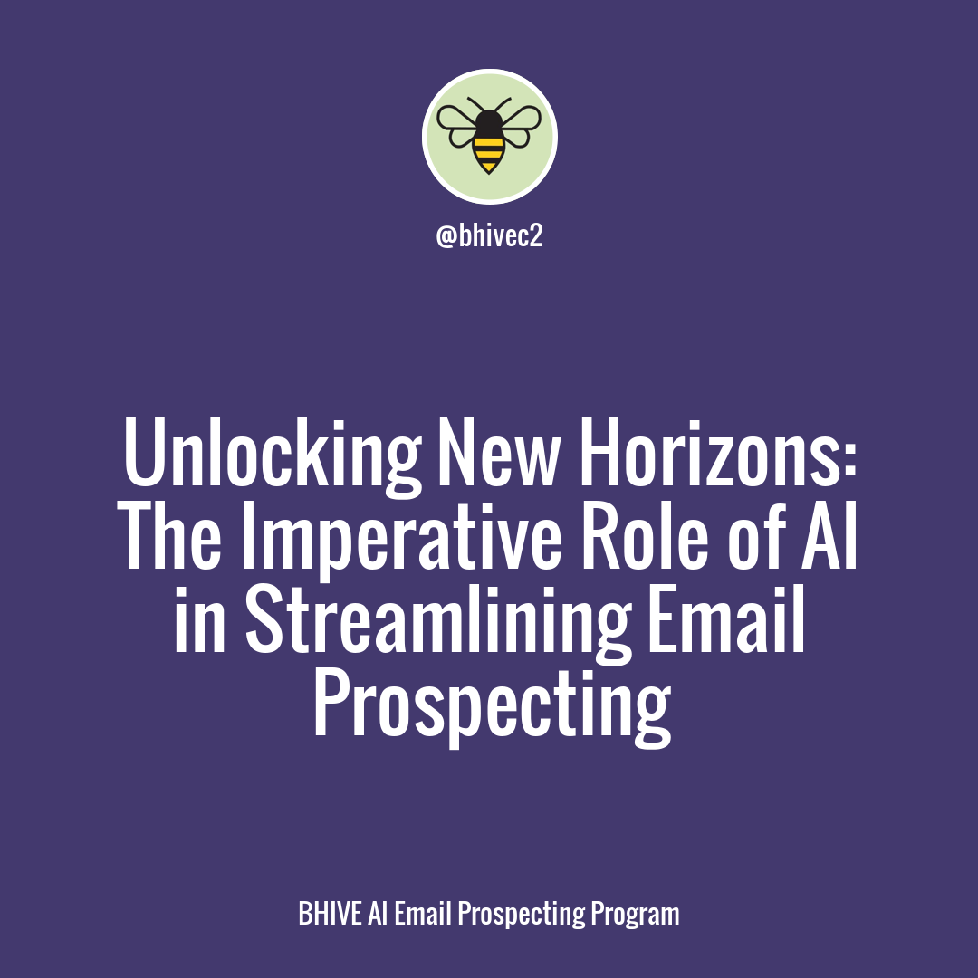 Supercharge Your Sales Strategy: Unleash the Power of AI in Email Prospecting with BHIVE