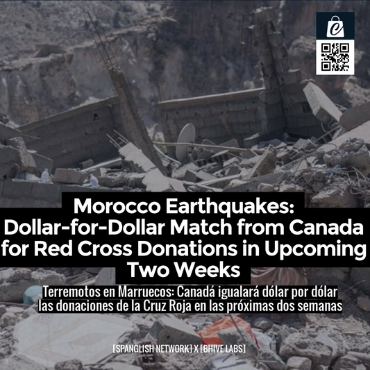 Morocco Earthquakes: Dollar-for-Dollar Match from Canada for Red Cross Donations in Upcoming Two Weeks