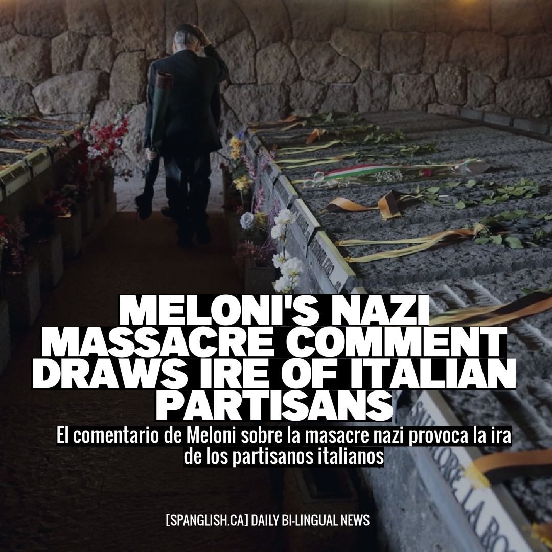 Meloni's Nazi Massacre Comment Draws Ire of Italian Partisans