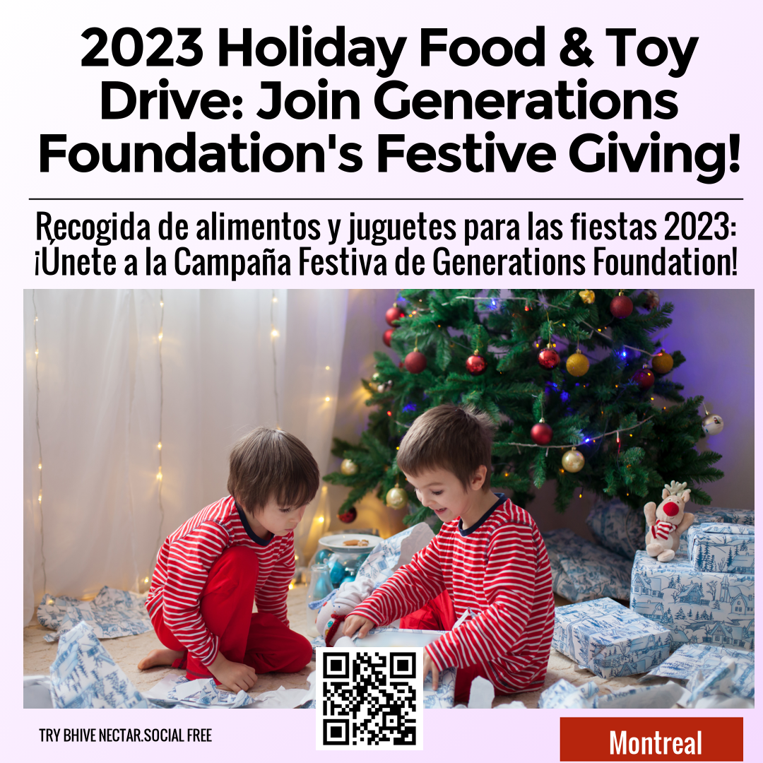 2023 Holiday Food & Toy Drive: Join Generations Foundation's Festive Giving!