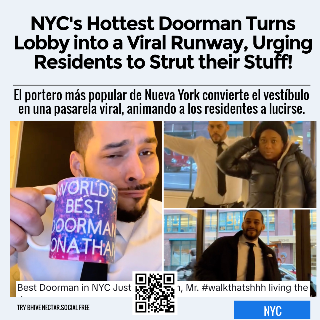 NYC's Hottest Doorman Turns Lobby into a Viral Runway, Urging Residents to Strut their Stuff!