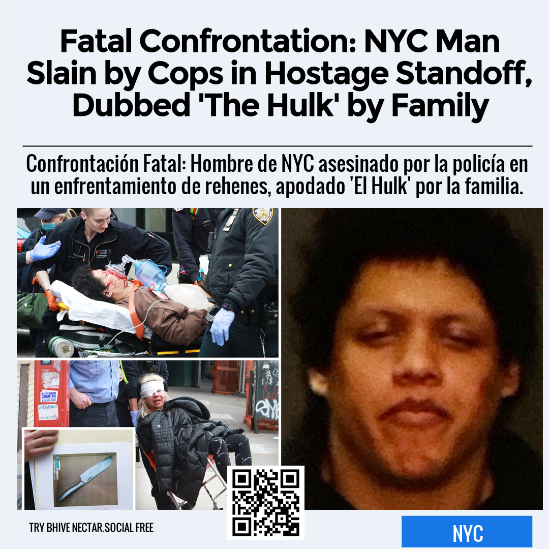Fatal Confrontation: NYC Man Slain by Cops in Hostage Standoff, Dubbed 'The Hulk' by Family