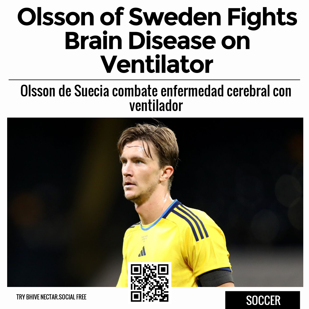 Olsson of Sweden Fights Brain Disease on Ventilator