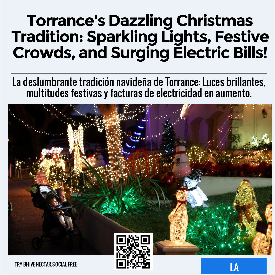 Torrance's Dazzling Christmas Tradition: Sparkling Lights, Festive Crowds, and Surging Electric Bills!