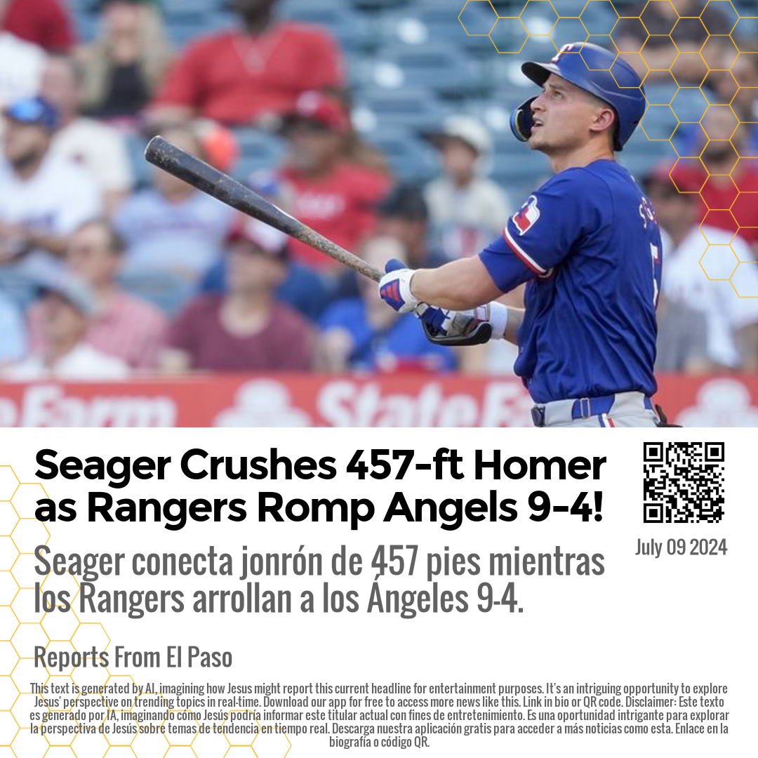 Seager Crushes 457-ft Homer as Rangers Romp Angels 9-4!