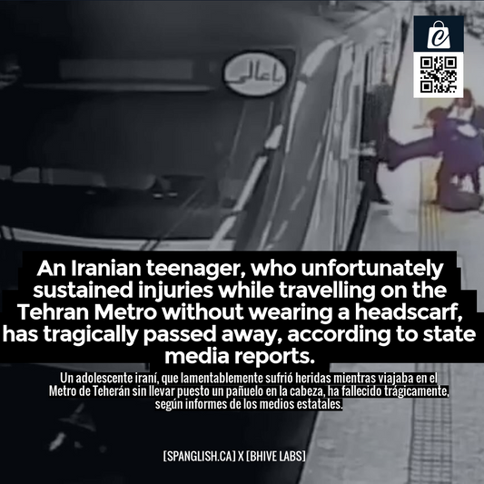 An Iranian teenager, who unfortunately sustained injuries while travelling on the Tehran Metro without wearing a headscarf, has tragically passed away, according to state media reports.