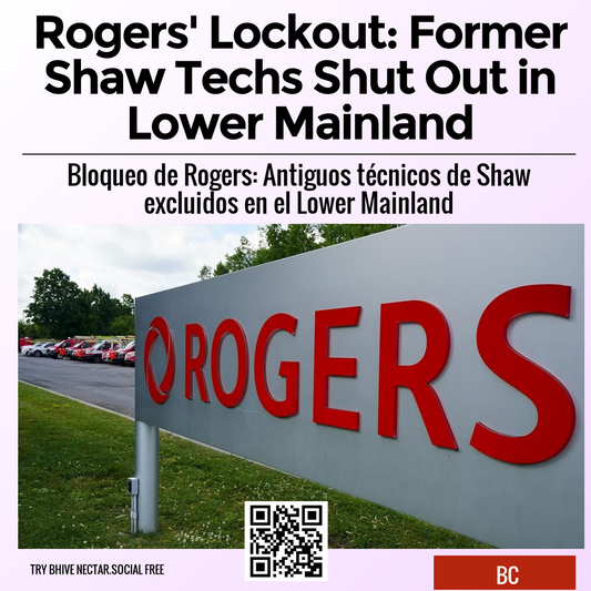 Rogers' Lockout: Former Shaw Techs Shut Out in Lower Mainland