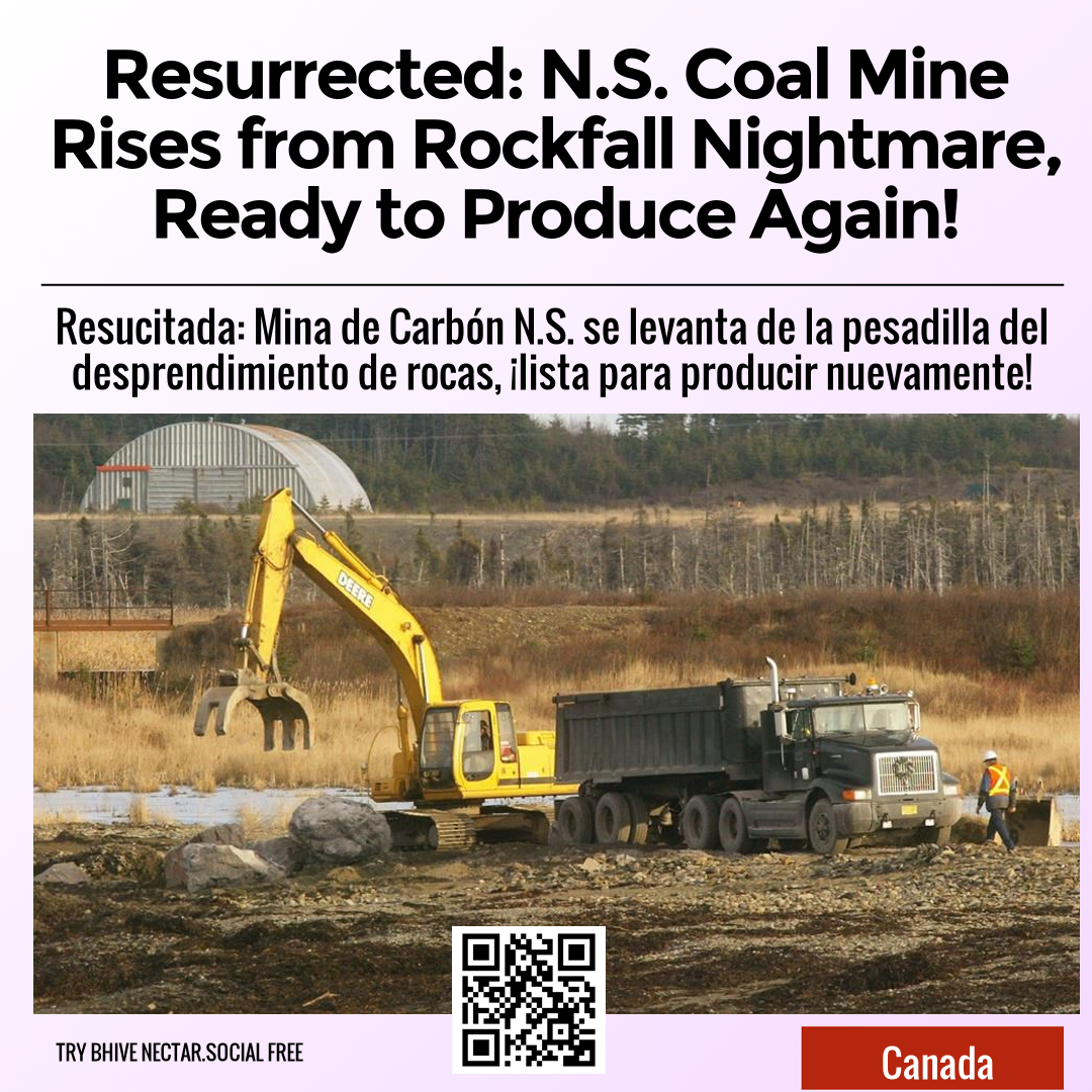 Resurrected: N.S. Coal Mine Rises from Rockfall Nightmare, Ready to Produce Again!