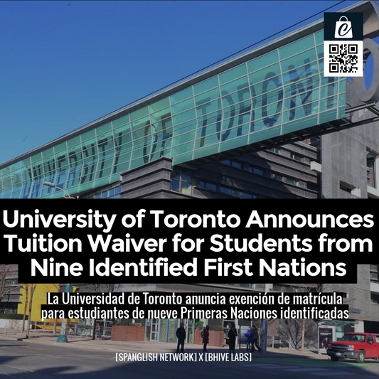 University of Toronto Announces Tuition Waiver for Students from Nine Identified First Nations