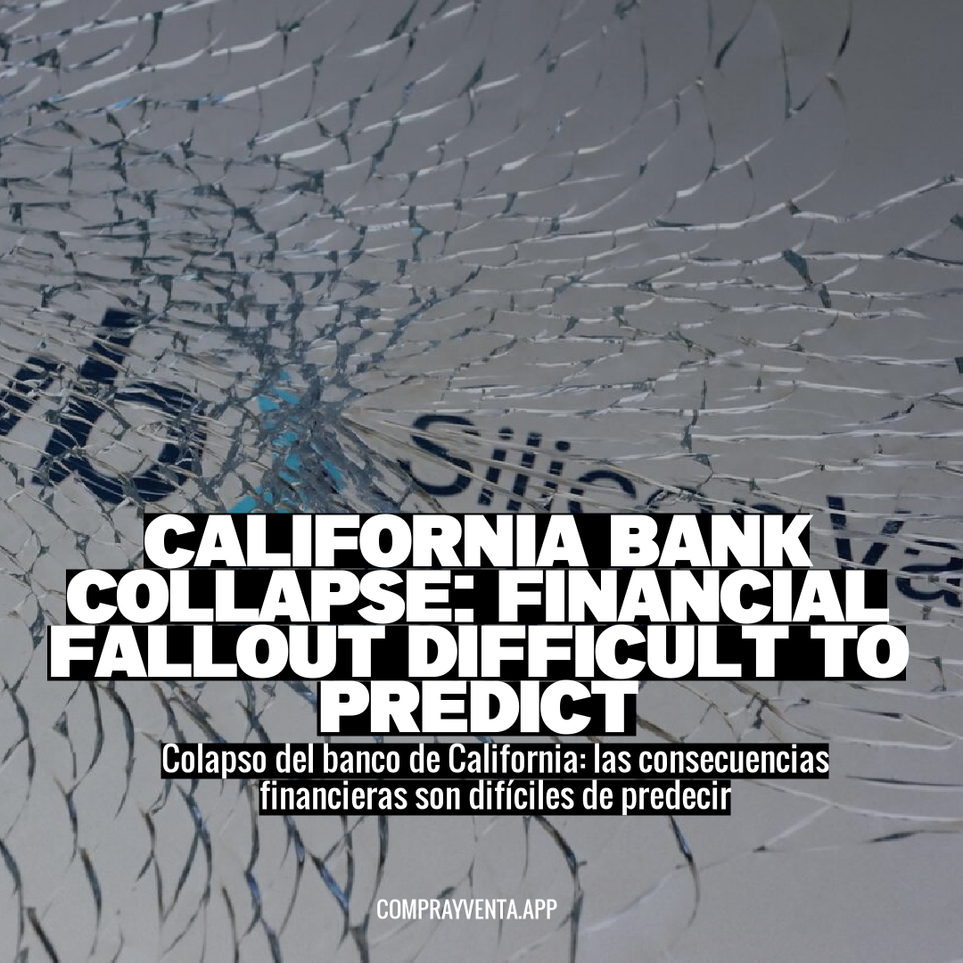 California Bank Collapse: Financial Fallout Difficult to Predict