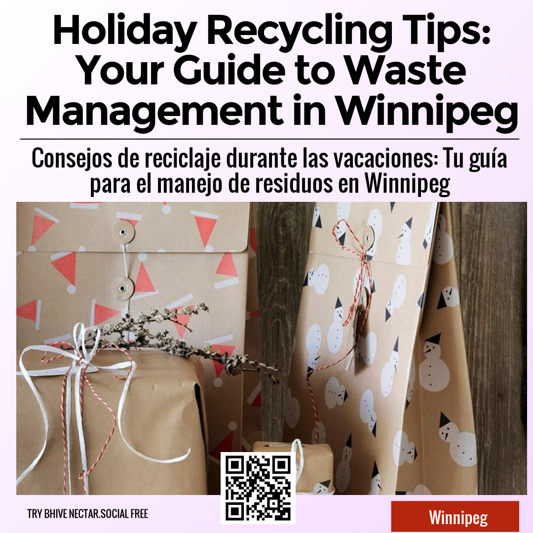 Holiday Recycling Tips: Your Guide to Waste Management in Winnipeg