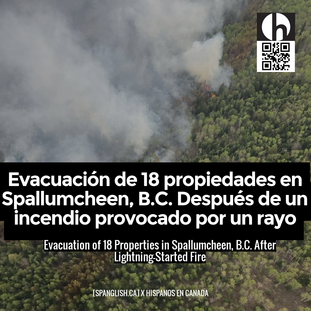 Evacuation of 18 Properties in Spallumcheen, B.C. After Lightning-Started Fire