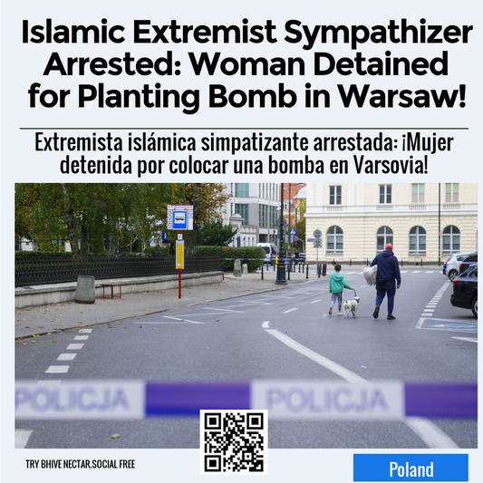 Islamic Extremist Sympathizer Arrested: Woman Detained for Planting Bomb in Warsaw!