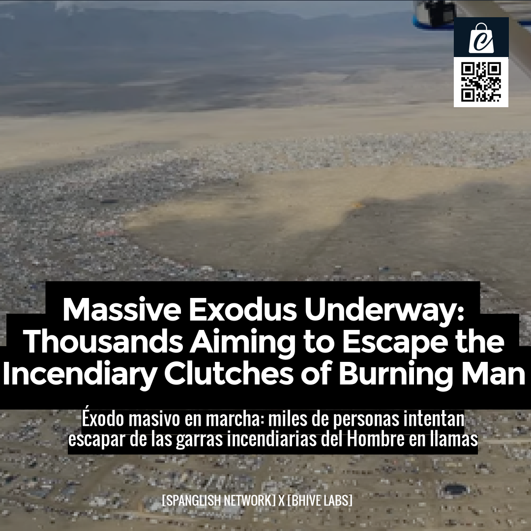 Massive Exodus Underway: Thousands Aiming to Escape the Incendiary Clutches of Burning Man