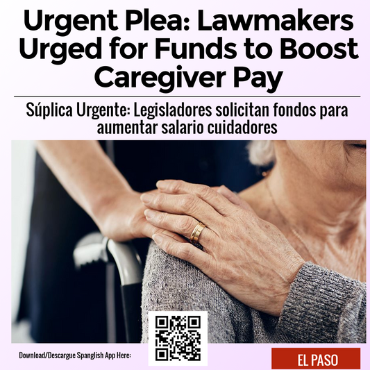 Urgent Plea: Lawmakers Urged for Funds to Boost Caregiver Pay