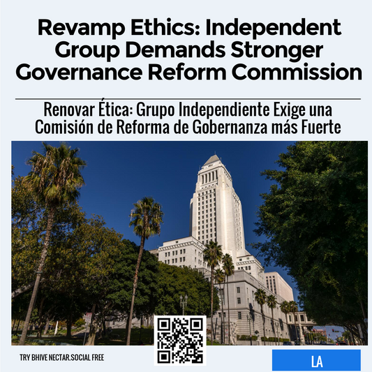 Revamp Ethics: Independent Group Demands Stronger Governance Reform Commission