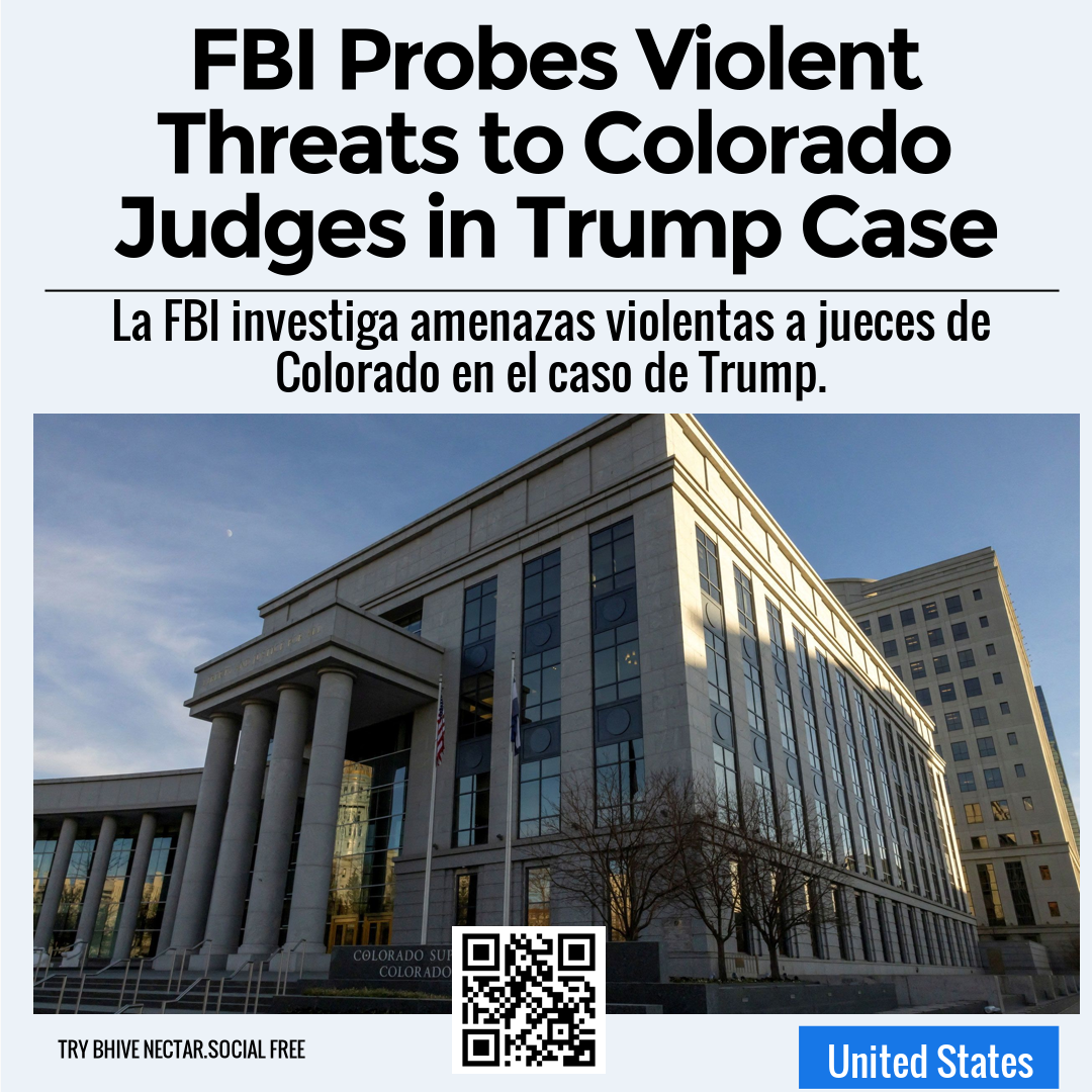 FBI Probes Violent Threats to Colorado Judges in Trump Case