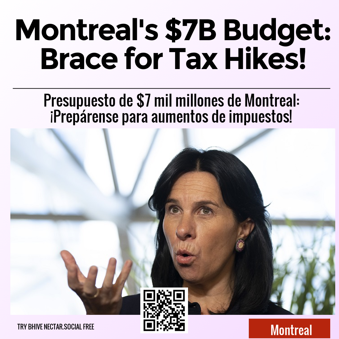 Montreal's $7B Budget: Brace for Tax Hikes!