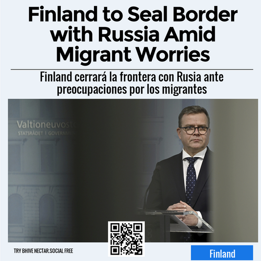 Finland to Seal Border with Russia Amid Migrant Worries