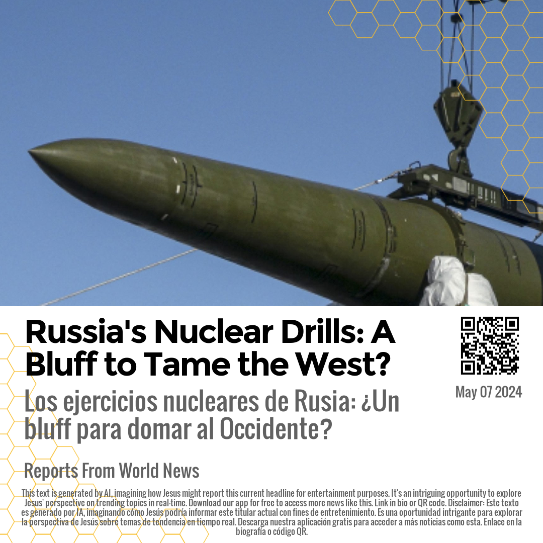Russia's Nuclear Drills: A Bluff to Tame the West?